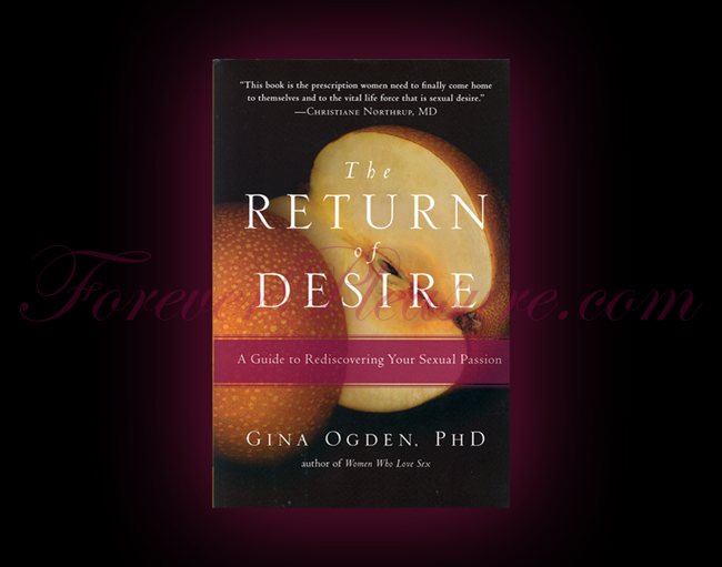 The Return Of Desire: Rediscovering Your Sexual Passion
